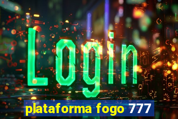 plataforma fogo 777